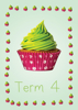 Cup Cakes 1 - Term 4