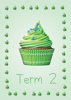 Cup Cakes 2 - Term 2